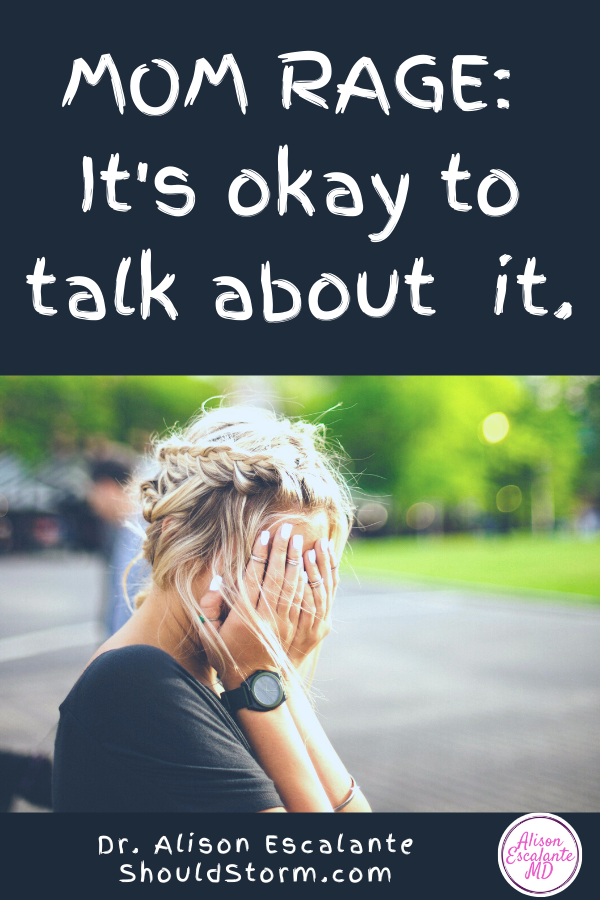 Mom rage is something moms don't talk about. The ShouldStorm tells us we should be patient all the time. But moms feel anger and it's normal. #momguilt #parenting #parentingtips